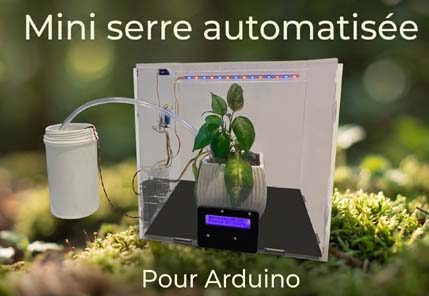 Mini Serre programmable pour Arduino
